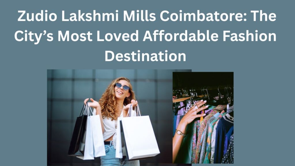 Zudio Lakshmi Mills Coimbatore